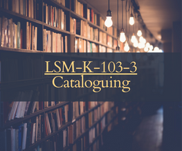 LSM-K-103-3 - Cataloguing
