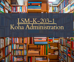 LSM-K-203-1  Koha Administration