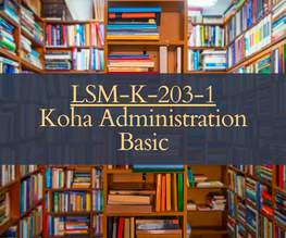 LSM-K-203-1  Koha Administration Basic